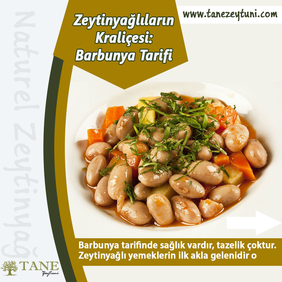 Zeytinyallarn Kraliesi: Barbunya Tarifi